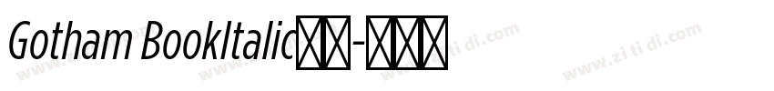 Gotham BookItalic字体字体转换